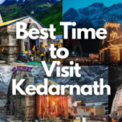 Best Time to Visit Kedarnath