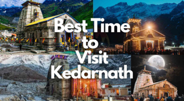 Best Time to Visit Kedarnath