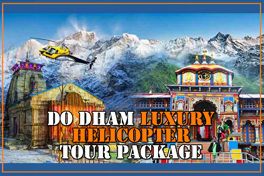 Do Dham yatra by helicopter